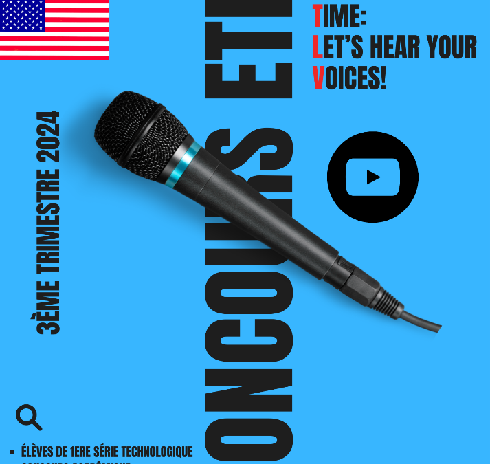 Des élèves de Première Technologique participent au concours ETLV, English Time : Let’s hear our Voices!